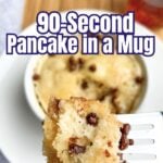 chocolate chip pancake in a mug with maple syrup.