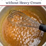 caramel sauce without cream simmering in a saucepan.