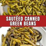 sauteed canned green beans in a stainless steel skillet.