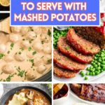 collage of dinner ideas to serve with mashed potatoes.