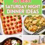 collage of Saturday night dinner recipes.