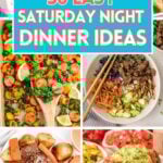 collage of Saturday night dinner recipes.