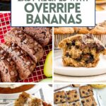 collage of recipes made with overripe bananas.