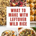 collage of leftover wild rice recipes.