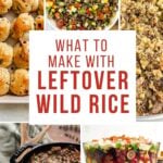 collage of leftover wild rice recipes.